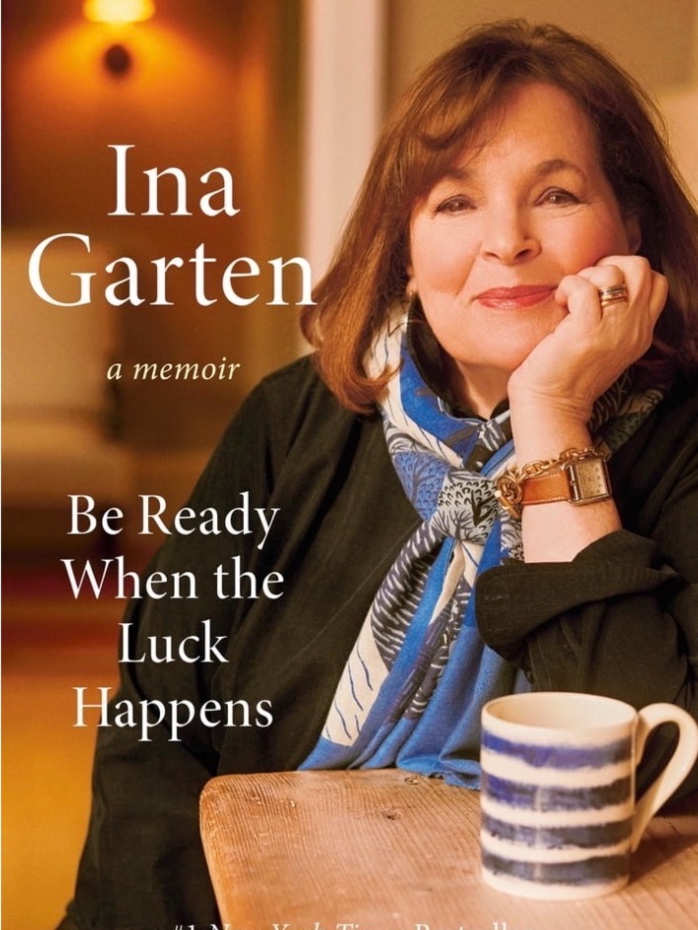 Ina Garten’s Memoir: Be Ready When the Luck Happens